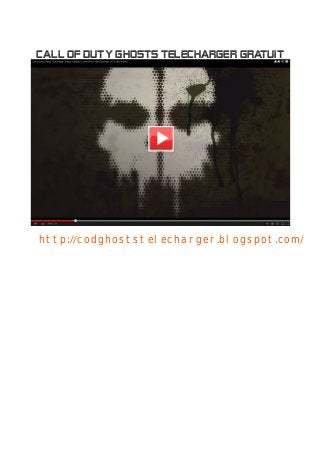 CALL OF DUTY GHOSTS TELECHARGER GRATUIT

http://codghoststelecharger.blogspot.com/

 