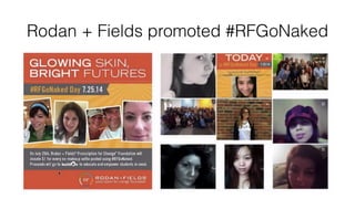 Rodan + Fields promoted #RFGoNaked
 
