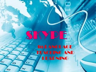 In LANGUAGE
TEACHING AND
   LEARNING
 