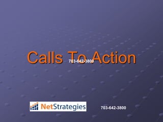 Calls To Action 703-642-3800 703-642-3800 703-642-3800 