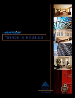 TRENDS IN HOUSING




                YEAR-END 2009
 
