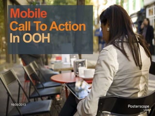 16/09/2013
Call ToAction
In OOH
Mobile
 