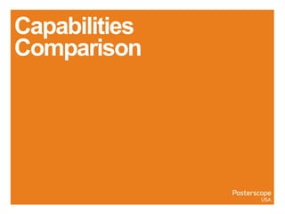 Capabilities
Comparison
 