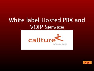 White label Hosted PBX and VOIP Service Next 