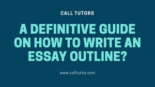 A Definitive Guide On How To Write An Essay Outline?