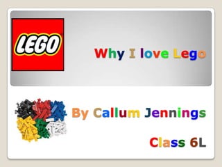 Why I love Lego

By Callum Jennings
Class 6L

 