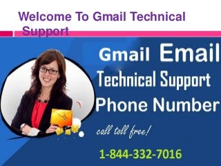 Welcome To Gmail Technical
Support
 