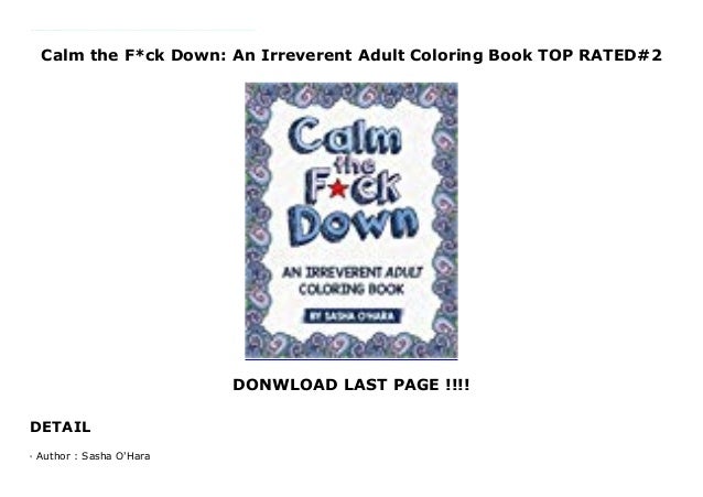 Calm The F Ck Down An Irreverent Adult Coloring Book Top Rated 3 Calm The F Ck Down An Irreverent Adult Coloring Book Top Rated 3