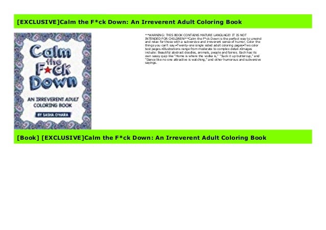 Exclusive Calm The F Ck Down An Irreverent Adult Coloring Book