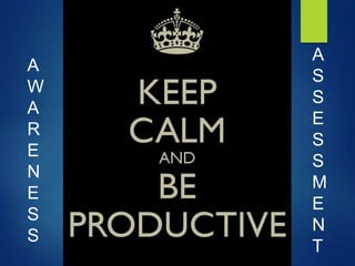 A
W
A
R
E
N
E
S
S
A
S
S
E
S
S
M
E
N
T
 