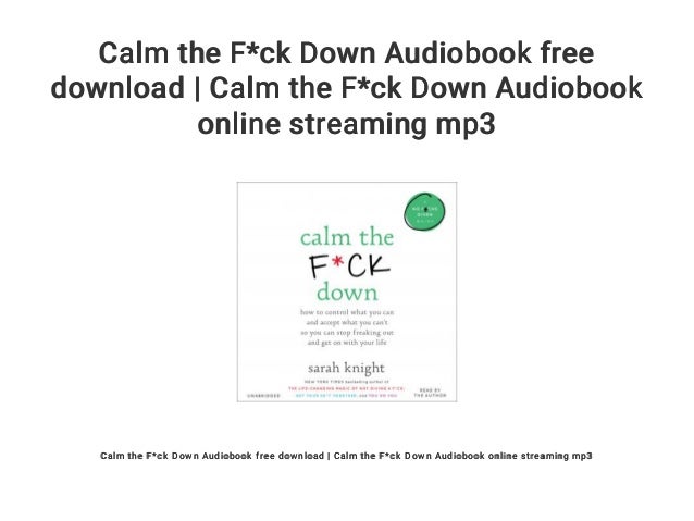 Calm The F Ck Down Audiobook Free Download Calm The F Ck Down Audio