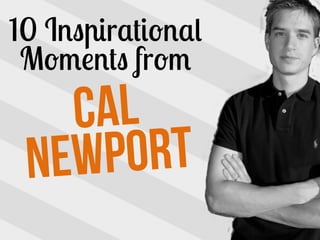10 Inspirational
 Moments from
   Cal
 New port
 