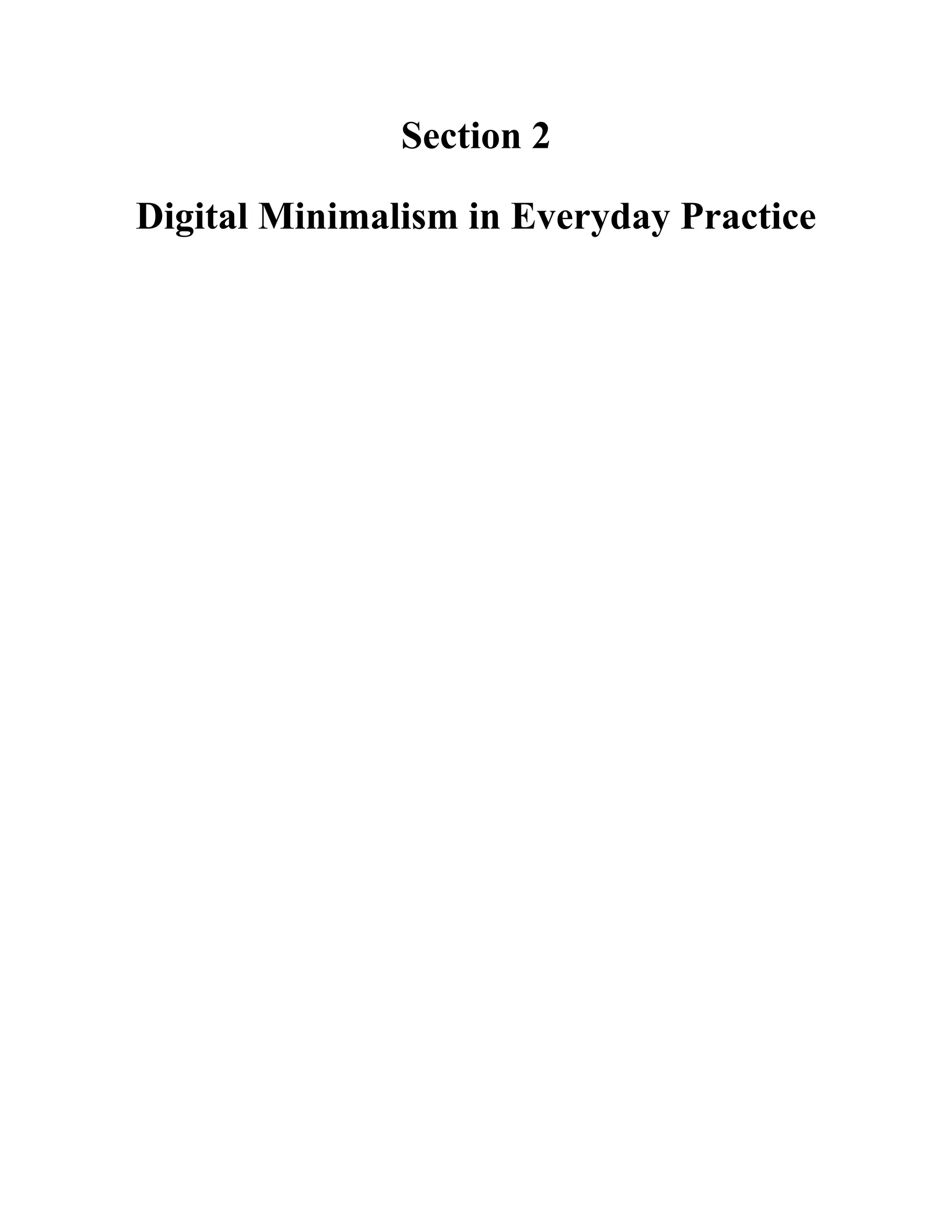Section 2
Digital Minimalism in Everyday Practice
 
