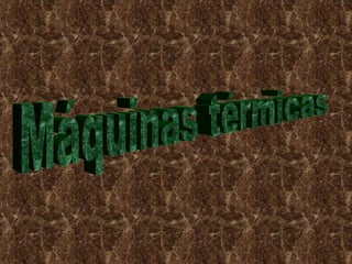 Máquinas térmicas 