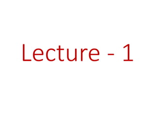 Lecture - 1
 