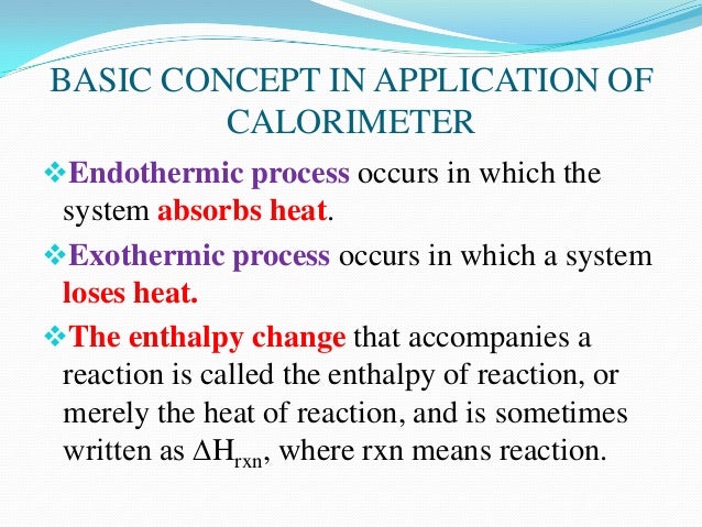 calorimeter process 2016-6-29 calorimetry – experiment a enthalpy of formation of flow into or out of a system in a constant-pressure process calorimeter. calorimeter process 2016-6-29 calorimetry – experiment a enthalpy of formation of flow into or out of a system in a constant-pressure process calorimeter.