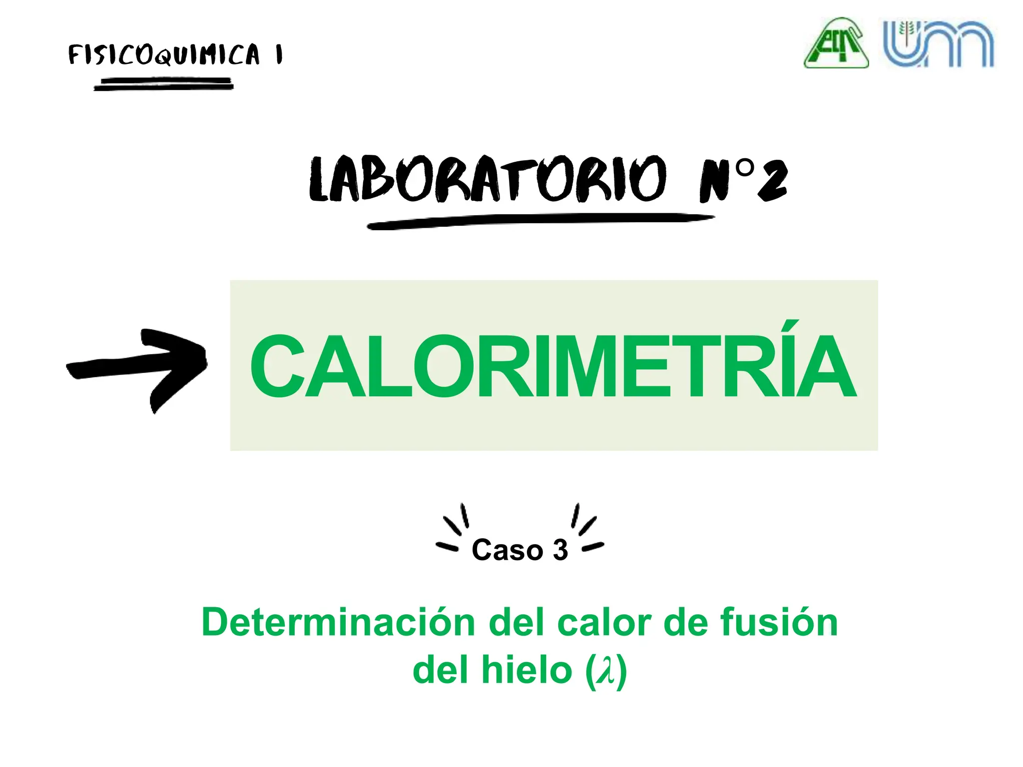 Calorimetría Caso 3 Determinación del calor de fusión del hielo.ppsx