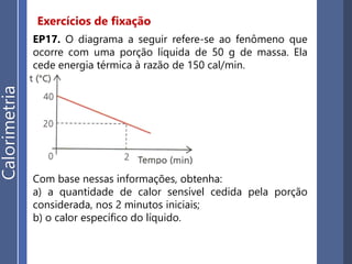 Aplicação
3. (UFPE) Um calorímetro, de capacidade térmica
desprezível, contém 100 g de água a 15 °C. Adiciona-se
no interior do calorímetro uma peça de metal de 200 g, à
temperatura de 95 °C. Verifica-se que a temperatura final
de equilíbrio é de 20 °C. Qual o calor específico do
metal, em cal/g °C?
4. No interior de um calorímetro são misturados 300 g
de água a 80o C com 700 g de água a 10o C. Qual é a
temperatura final da mistura? Despreze a capacidade
calorífica do calorímetro.
5. (OSEC-SP) Num calorímetro, contendo 200 g de água
a 10o C, coloca-se um bloco de ferro, de 500 g, a 110o C.
Sendo 0,11 cal/g º C o calor específico do ferro e
desprezando-se o calor absorvido pelo calorímetro,
calcule a temperatura de equilíbrio do sistema.
Trocasdecalor
 