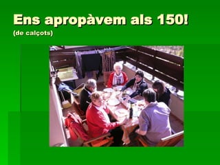 Ens apropàvem als 150! ( de calçots ) 