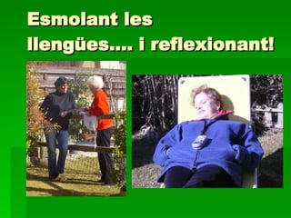 Esmolant les llengües…. i reflexionant! 