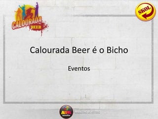 Calourada Beer é o BichoEventos