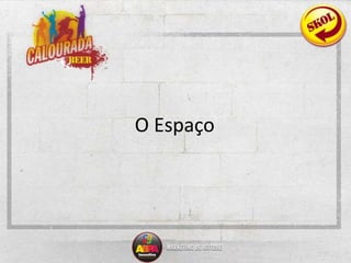O Espaço