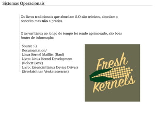 Lá pela metade do curso novidades que irão refinar seu conhecimento aprendido na base.  Design Patterns Banco de Dados Redes Sistemas Operacionais 