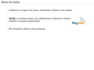 Design Patterns Sua utilização na maioria dos casos será intuitiva, o quanto antes você se acostumar com a prática melhor será seu código. Os padrões de desenvolvimento são utilizados em programas que utilizam Interface Gráfica, acesso a Banco de Dados, ... Mas também em código estruturais, como o  kernel . 