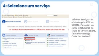 4: Selecione um serviço
 