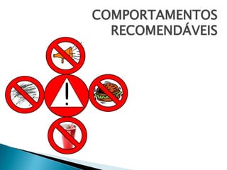 COMPORTAMENTOS RECOMENDÁVEIS