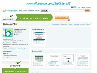 www.slideshare.com/BibliotecaFE