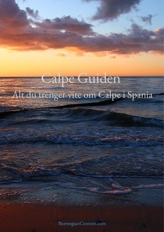 Calpe Guiden
Alt du trenger vite om Calpe i Spania
NorwegianContent.com
 