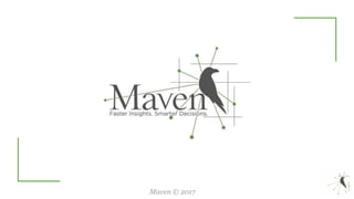 Maven © 2017Maven © 2017
 
