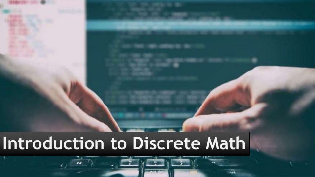 Intro & Applications of Discrete Math
