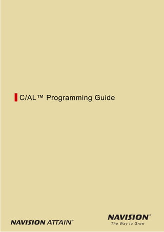 The Way to Grow
C/AL™ Programming Guide
 