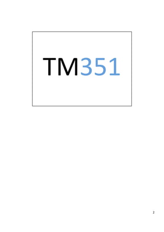 TM351	
  –	
  a	
  new	
  course,	
  currently	
  in	
  produc:on…	
  
	
  
-­‐  Level	
  3	
  
-­‐  30	
  points	
  
-­‐ ...