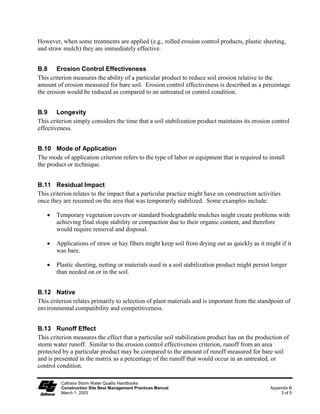 Paving and Grinding Operations                                                                 NS-3

                           bituminous material from the roadway after removal of markers.

                           Waste shall be disposed of in accordance with Standard Specification 7-.3.

Maintenance and            Inspect and maintain machinery regularly to minimize leaks and drips.
      Inspection
                           Ensure that employees and subcontractors are implementing appropriate
                           measures during paving operations.




     Caltrans Storm Water Quality Handbooks                                                           Section 7
     Construction Site Best Management Practices Manual                    Paving and Grinding Operations NS-3
     March 1, 2003                                                                                       4 of 4
 