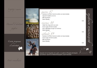 Logotip i marca

                        jueves 17
                          Kuushuur con Öröm. Carne de cordero con nata montada




                                                                                                           gastronomía mongola
                          Sopa de té salado con arroz
                          Wok de verduras



                        viernes 18
                          Queso Byaslag
                                                                                                         30 €

Manual d’identitat
                          Süütei Tsai. Sopa de té con carne

      gràfica
                          Aruul. Cuajos de leche secados
                          Buuz. Albóndigas al vapor con verduras



                        sábado 19
                          Queso Byaslag
                                                                                                         30 €


                          Kuushuur con Öröm. Carne de cordero con nata montada
                          Aruul. Cuajos de leche secados.

  Carta programa
                          Wok de verduras
                          Queso Byaslag
                                                                                                         30 €

    d’activitats




                     Exposición de las fotografías de la gente y el pueblo de Mongolia del fotógrafo   5 mundos
                     Lynn Johnson, reportero de National Geographic y Sports Ilustrated.



 Fonts consultades
 