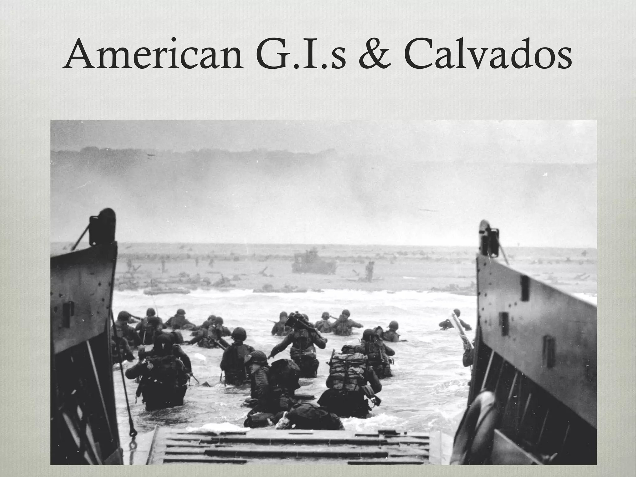 American G.I.s & Calvados
 