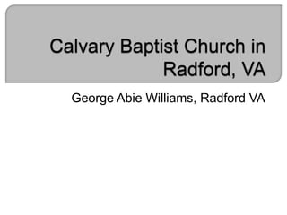 George Abie Williams, Radford VA
 