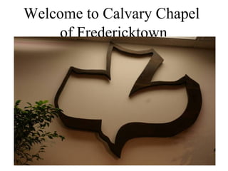 Welcome to Calvary Chapel  of Fredericktown 