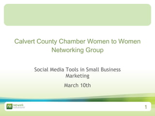 Calvert County Chamber Women to Women Networking Group Social Media Tools in Small Business Marketing March 10th 