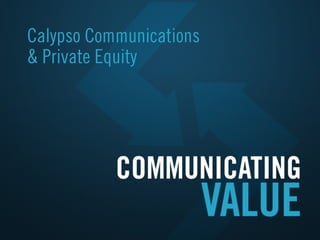 Calypso Communications
& Private Equity
 