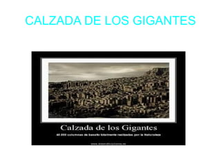 CALZADA DE LOS GIGANTES 