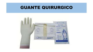 GUANTE QUIRURGICO
 