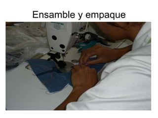Ensamble y empaque 