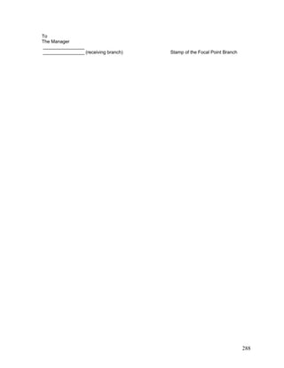 To
The Manager
________________
________________ (receiving branch) Stamp of the Focal Point Branch
288
 