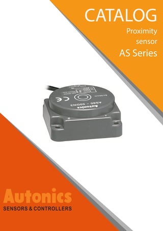 CATALOG
Proximity
sensor
AS Series
 