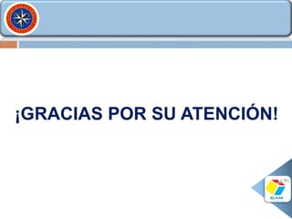 ¡GRACIAS POR SU ATENCIÓN!
 