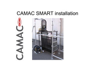 CAMAC SMART installation
 